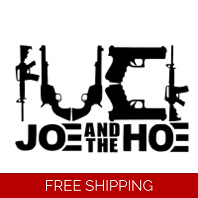 F*** Joe and the Hoe Die Cut Vinyl Decal Sticker F*** Joe and the Hoe Die Cut Vinyl Decal Sticker